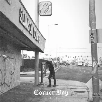 Corner Boy by Feezy Lebron