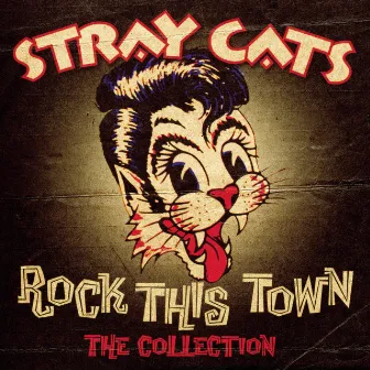 Rock This Town - The Collection by Stray Cats