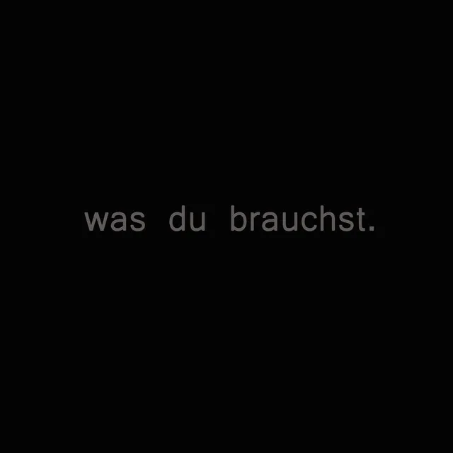 Was du brauchst