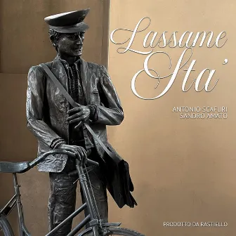 Lassame sta' by Antonio Scafuri