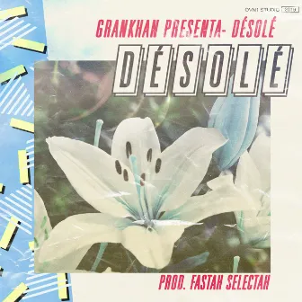 Désolé by GranKhan