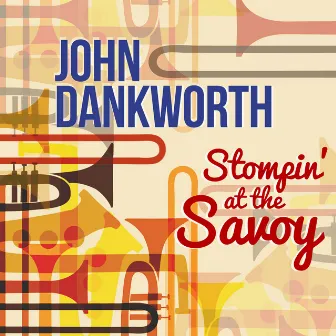 Stompin' at the Savoy by John Dankworth