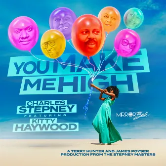 You Make Me High (A Terry Hunter & James Poyser Production From The Stepney Masters) by Charles Stepney