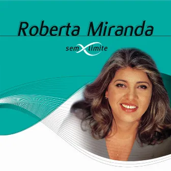 Roberta Miranda Sem Limite by Roberta Miranda