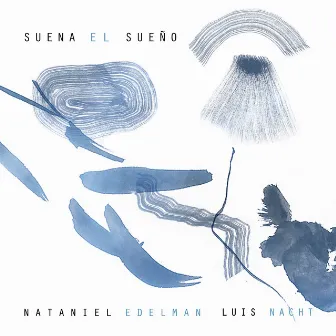 Suena el Sueño by Nataniel Edelman