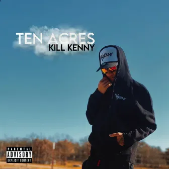 10 ACRES EP by Kill Kenny