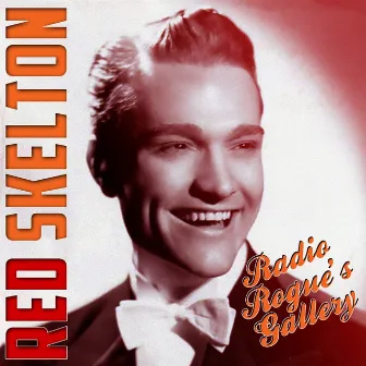 Radio Rogue's Gallery by Red Skelton