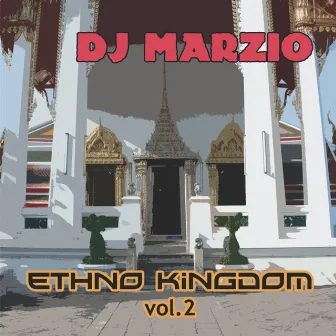 Ethno Kingdom, Vol. 2 by Dj Marzio