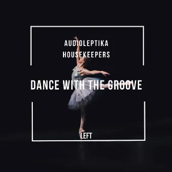 Dance with the Groove by Housekeepers