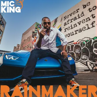 Rainmaker by Mic King