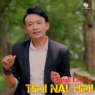 Timi Nai Timi by Dipak Limbu