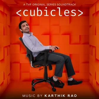 Cubicles (A TVF Original Series Soundtrack) by Karthik Rao