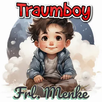 Traumboy by Frl. Menke