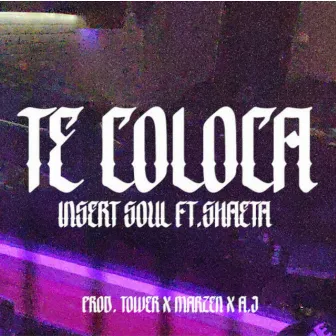 Te Coloca by Insert Soul