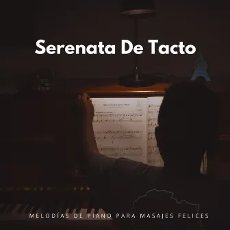 Serenata De Tacto: Melodías De Piano Para Masajes Felices by Fondo de jazz de piano con clase