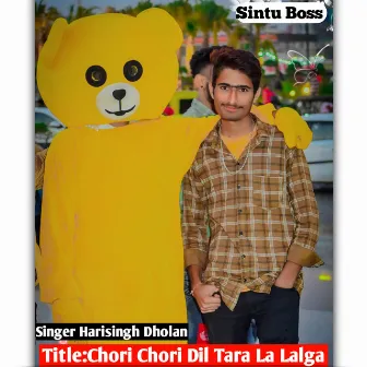 Chori Chori Dil Tara La Lalga by Sintu Boss