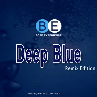 Deep Blue (Remix Edition) by Base Experience