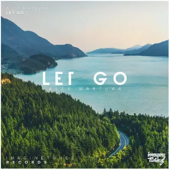 Let Go by Alex Martura