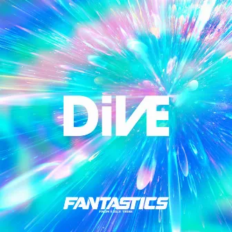 DiVE by FANTASTICS from EXILE TRIBE