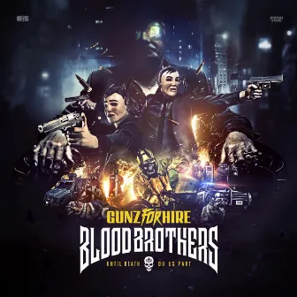 Blood Brothers by Gunz For Hire