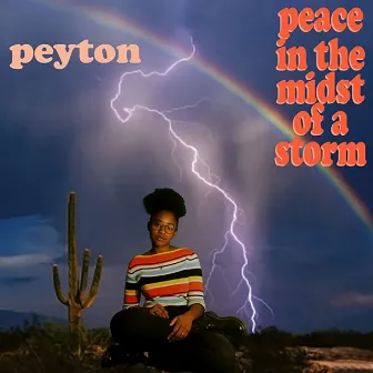 Peace in the Midst of a Storm by Peyton