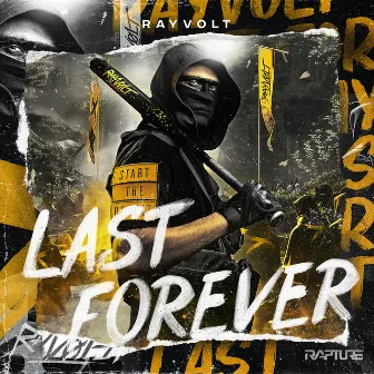 Last Forever by Rayvolt