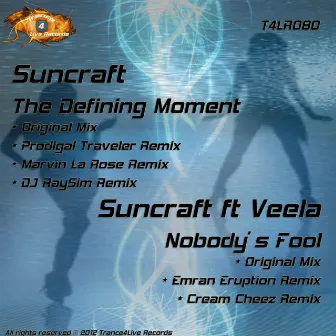 The Deifining Moment - Nobody's Fool by Suncraft