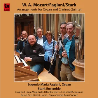 Mozart - Fagiani - Stark: Arrangements for Organ and Clarinet Quintet by Stark Ensemble