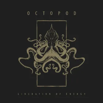 Liberation of Energy by Octopod