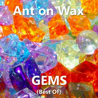 Gems (Best Of) by Ant on Wax