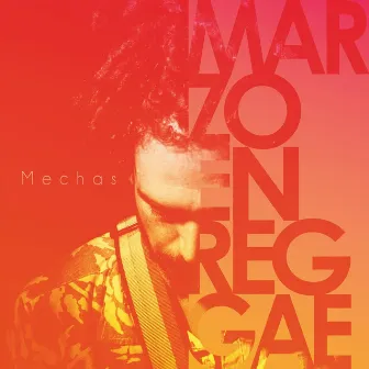 Marzo en Reggae by Mechas Kadeho