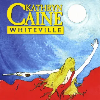 Whiteville by Kathryn Caine