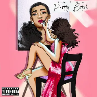 Pretty Bitch by Amena