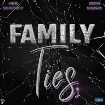 Family Ties by BDR Goon