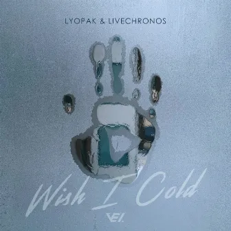 Wish I Cold by LIVECHRONOS