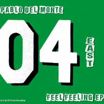 Feel Feeling by Pablo del Monte