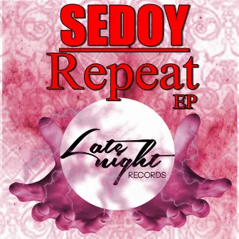 Repeat EP by Sedoy