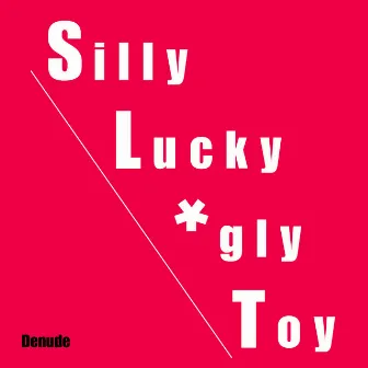 Silly Lucky *gly Toy by Denude