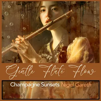 Champagne Sunsets (Gentle Flute) by Nigel Gareth