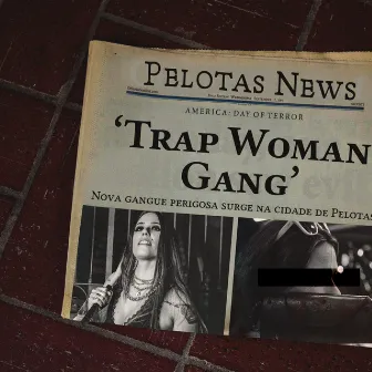 Trap Woman Gang by Liddia