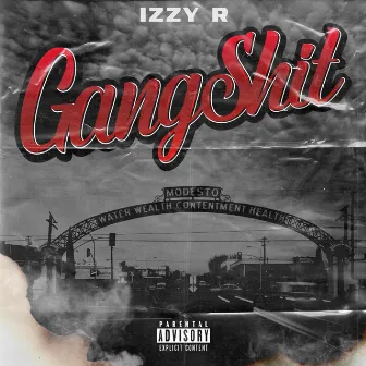 Gang Shit by Izzy R