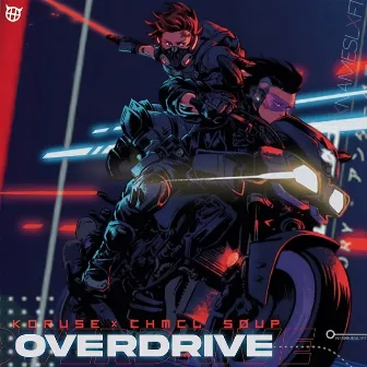 OVERDRIVE by CHMCL SØUP