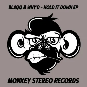 Hold It Down EP by Blaqq & Why’d