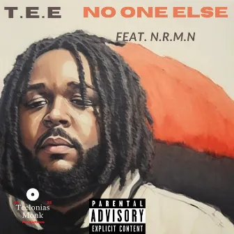 No One Else by T.E.E