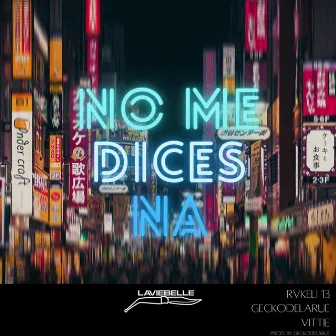 No Me Dices Na by Vittie