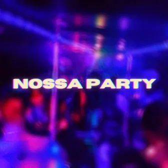 Nossa Party by Lippni