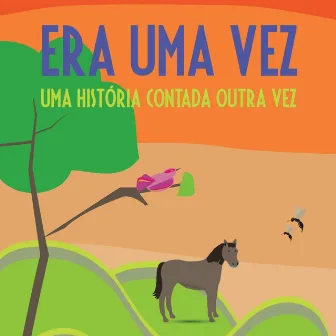 Era uma Vez... Uma História Contada Outra Vez by Ale Carmani