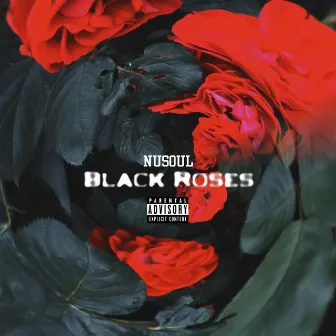 Black Roses by NuSoul the Poet