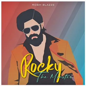 Rocky The Monster (K.G.F) by Rosh Blazze