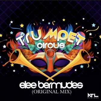 Trumpet Circus by Elee Bermudez